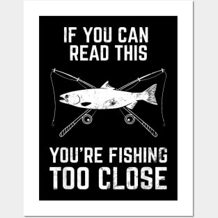 Fishing Fishing Too Close Father'S Day Posters and Art